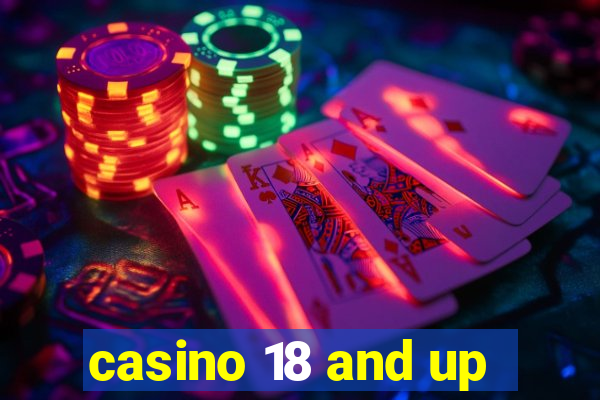 casino 18 and up