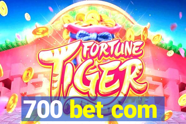 700 bet com