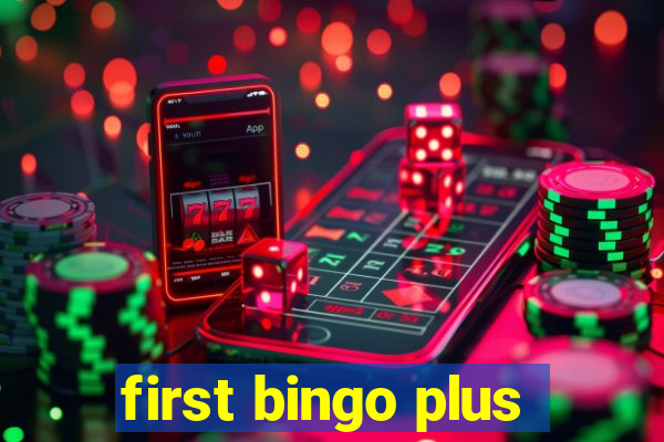 first bingo plus