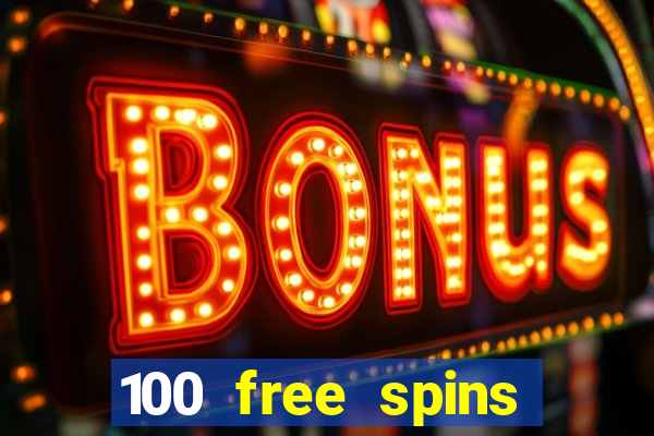 100 free spins casino bonus