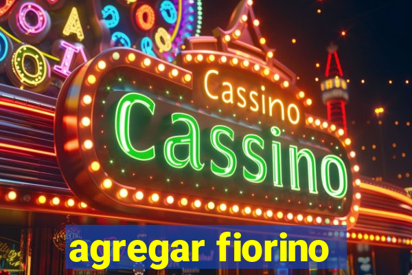 agregar fiorino