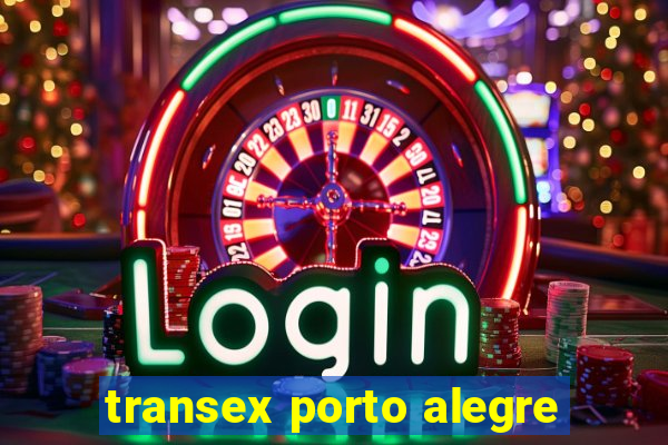 transex porto alegre