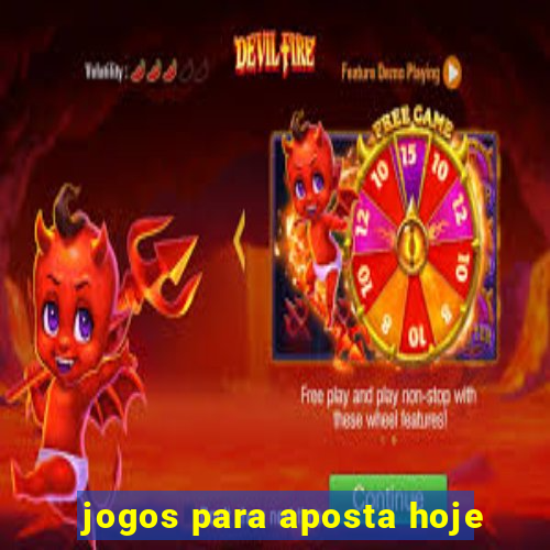 jogos para aposta hoje