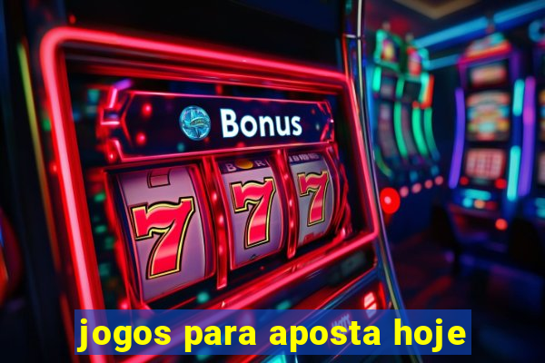 jogos para aposta hoje