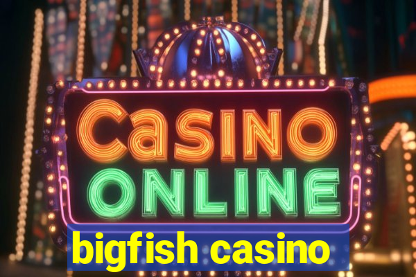 bigfish casino