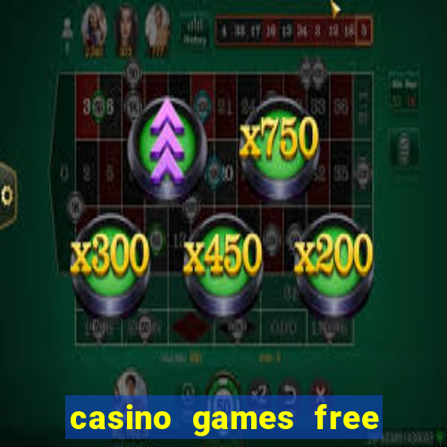 casino games free slots machines