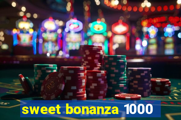 sweet bonanza 1000