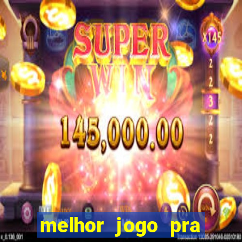 melhor jogo pra ganhar dinheiro