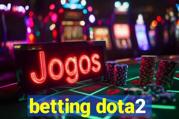 betting dota2