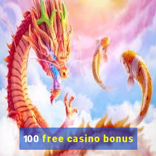 100 free casino bonus