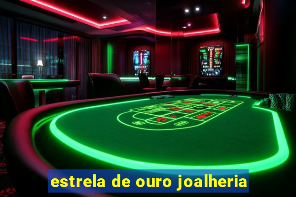 estrela de ouro joalheria