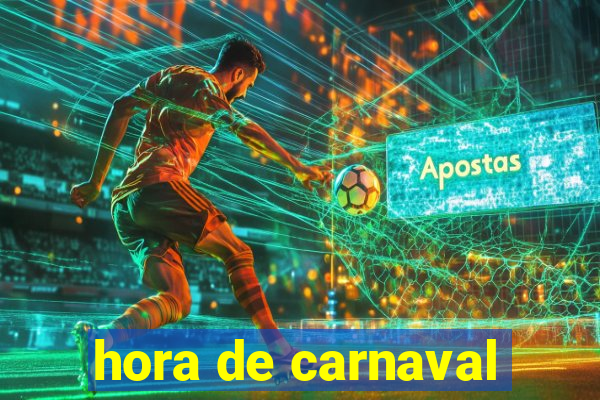 hora de carnaval