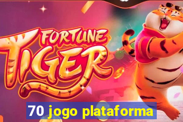 70 jogo plataforma