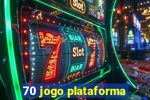 70 jogo plataforma