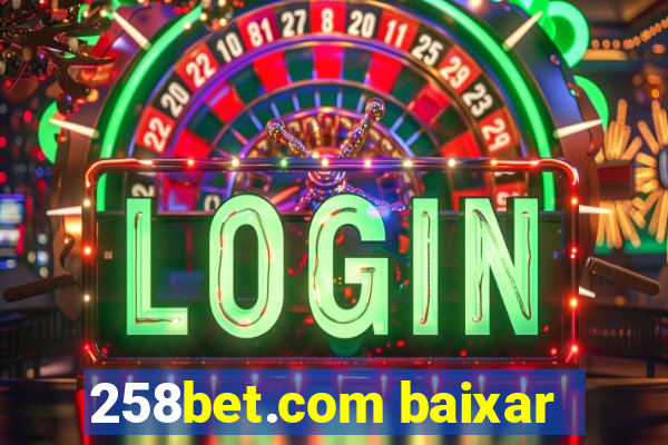 258bet.com baixar