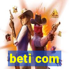 beti com