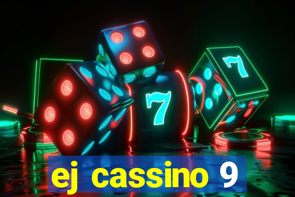 ej cassino 9