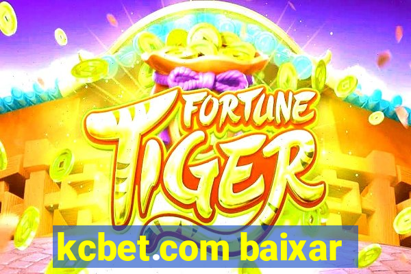 kcbet.com baixar