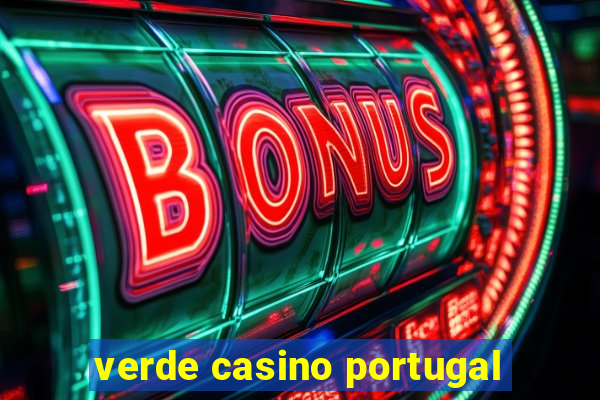 verde casino portugal