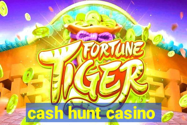 cash hunt casino