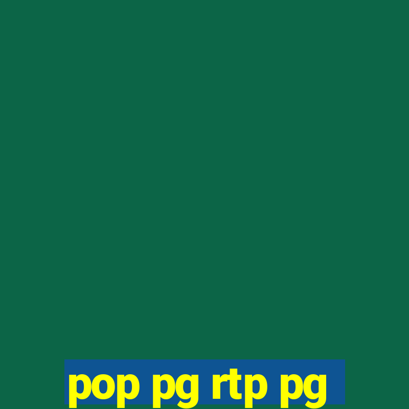 pop pg rtp pg