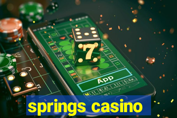 springs casino