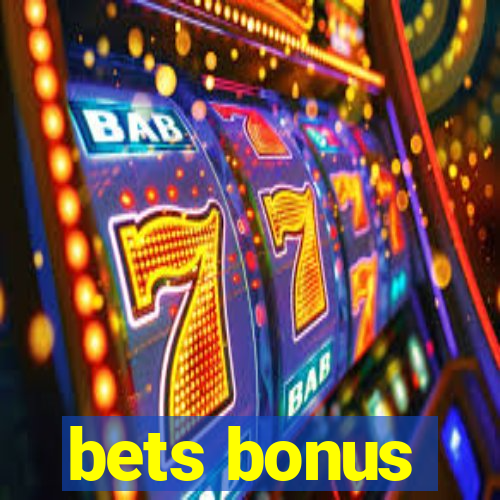 bets bonus