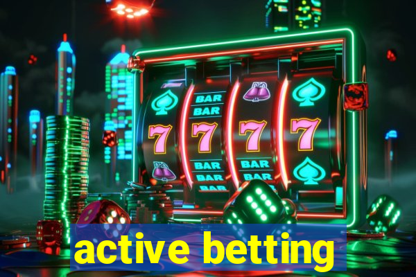 active betting