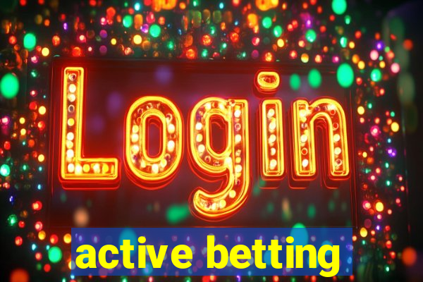 active betting