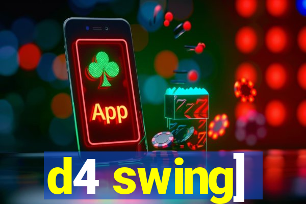 d4 swing]