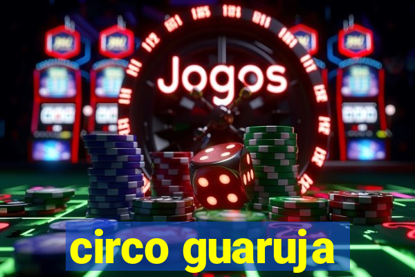 circo guaruja