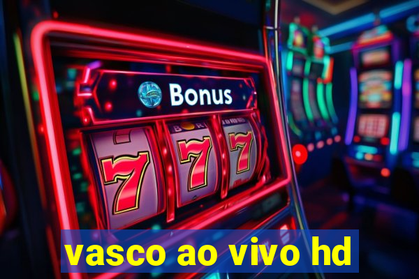 vasco ao vivo hd