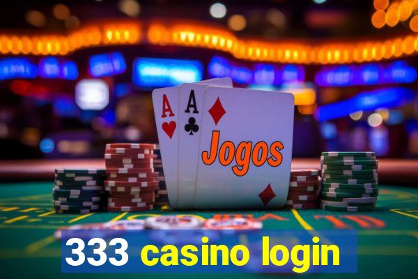 333 casino login