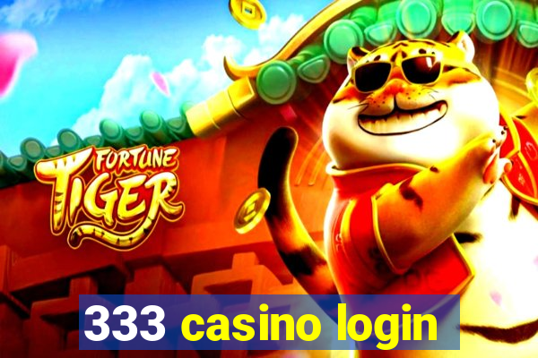 333 casino login