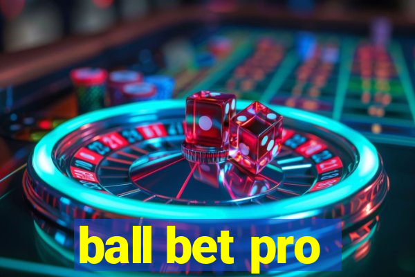 ball bet pro