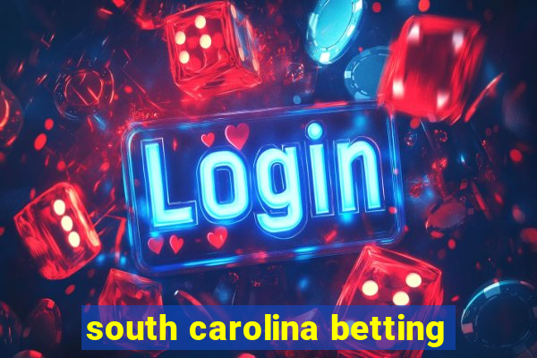 south carolina betting