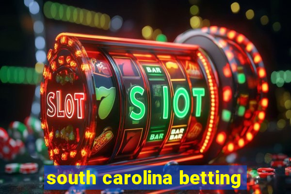 south carolina betting