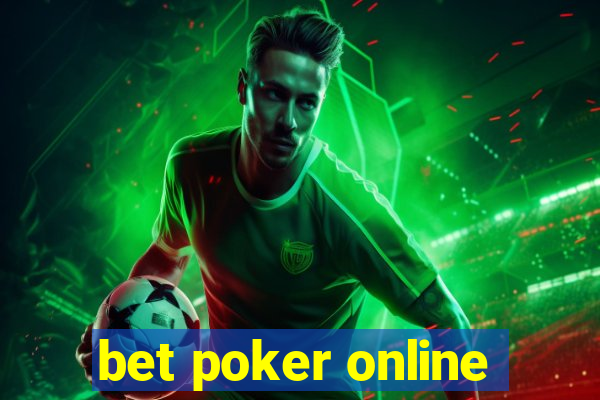 bet poker online