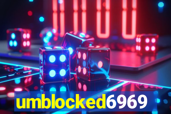 umblocked6969