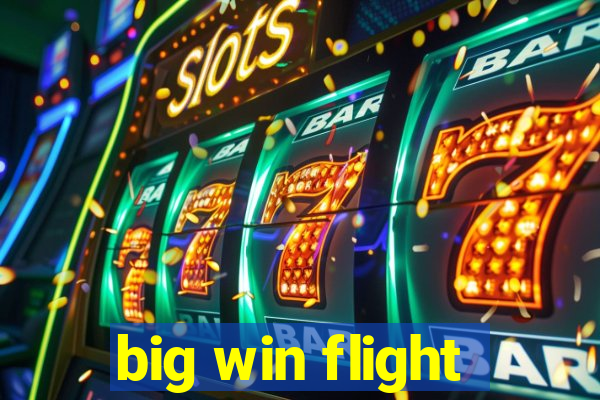 big win flight