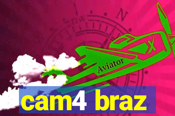 cam4 braz