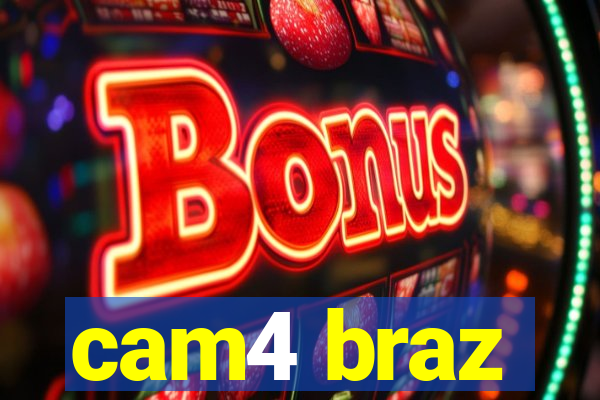 cam4 braz