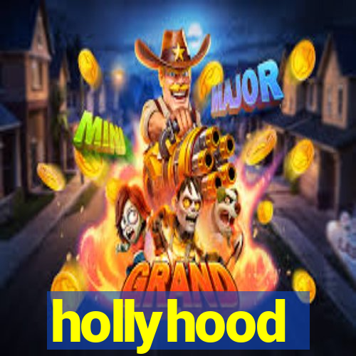 hollyhood