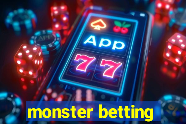 monster betting