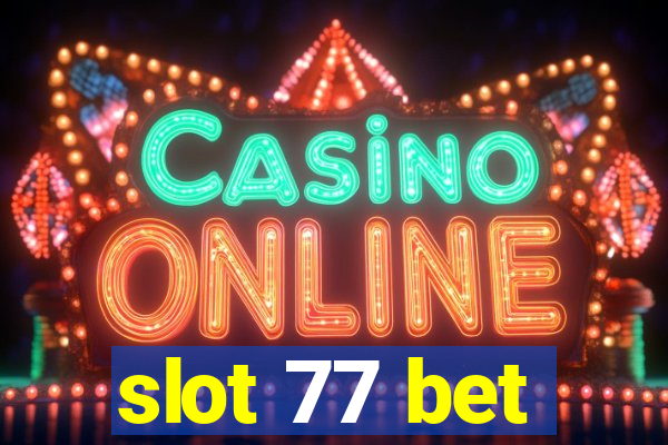 slot 77 bet