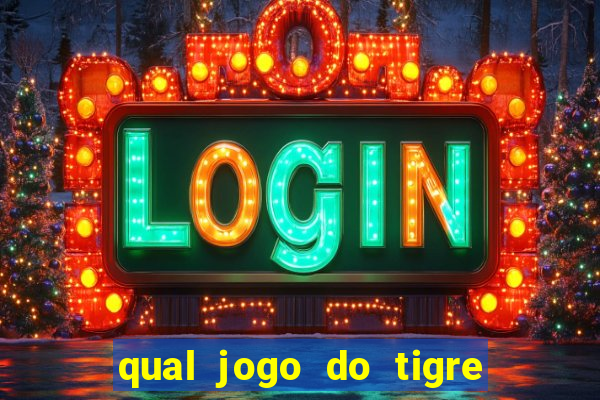 qual jogo do tigre paga mais