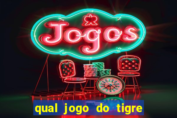 qual jogo do tigre paga mais