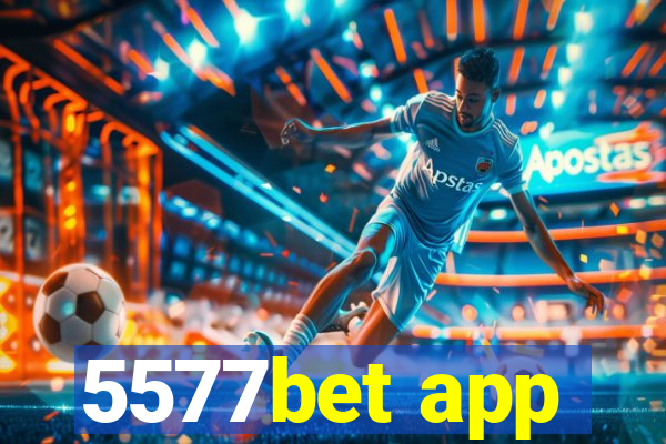 5577bet app