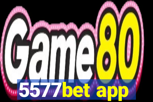 5577bet app