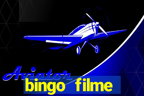 bingo filme completo dublado